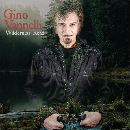 Gino Vannelli - Wilderness Road (2019)