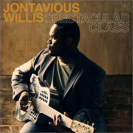 Jontavious Willis - Spectacular Class (2019)