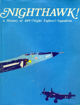 Nighthawk! A History of 409 (Night Fighter) Squadron, 1941-1977