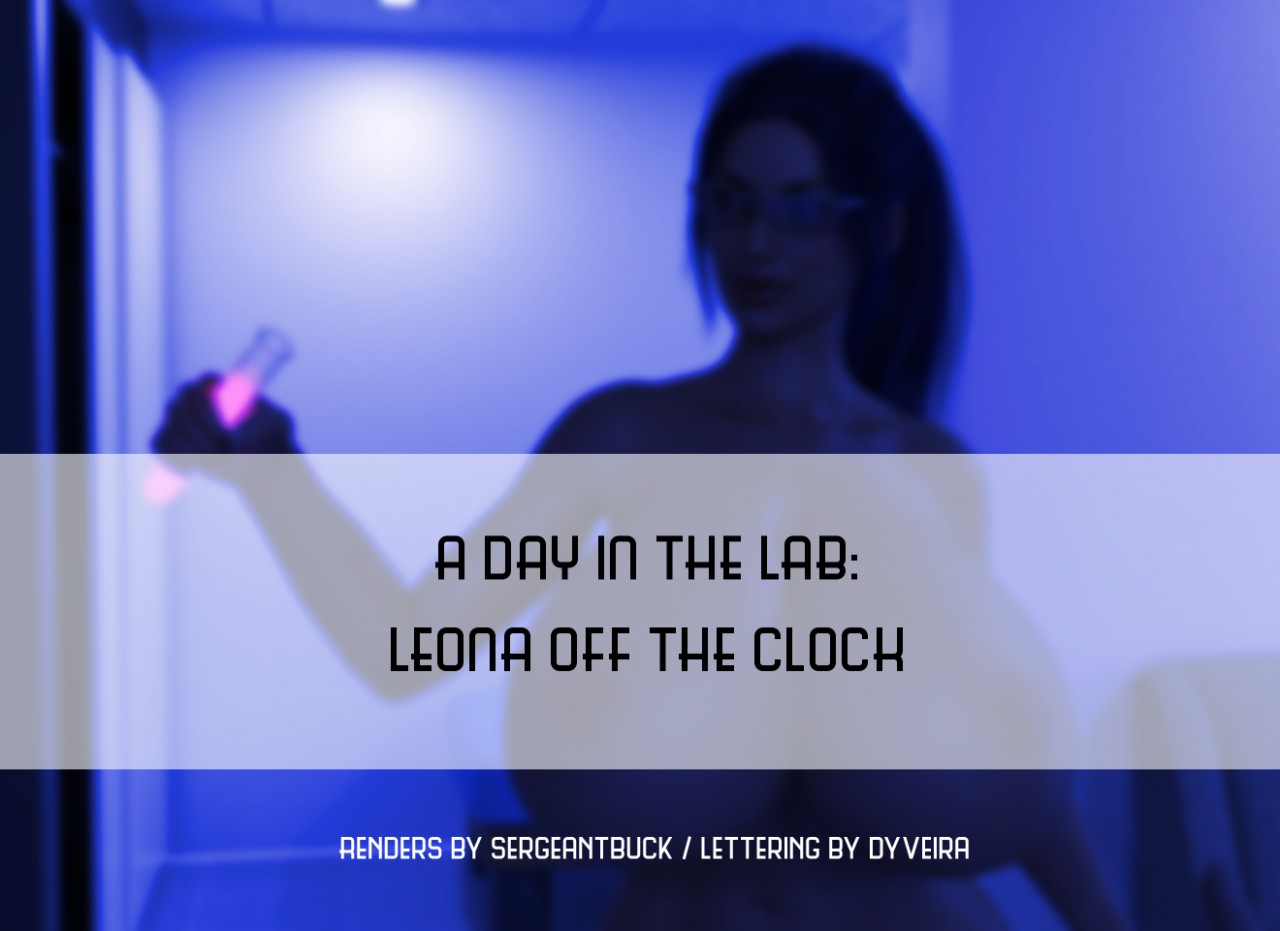 SergeantBuck - A Day In The Lab- Leona Off The Clock