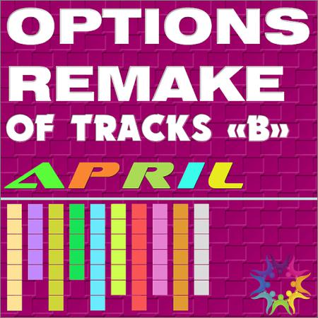 VA - Options Remake Of Tracks April -B- (2019)