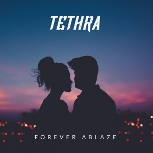 Tethra - Forever Ablaze (Single) (2019)