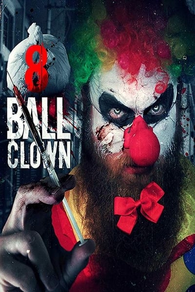 8 Ball Clown 2018 1080p WEBRip DD2 0 x264-GalaxyRG