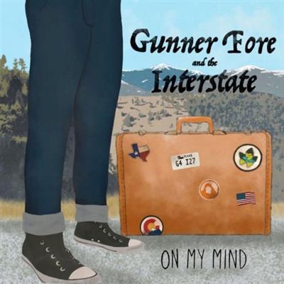 Gunner Fore and the Interstate - On My Mind (2019)
