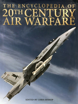 The Encyclopedia of 20th Century Air Warfare