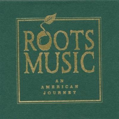 VA - Roots Music - An American Journey [4CD Box Set] (2001)