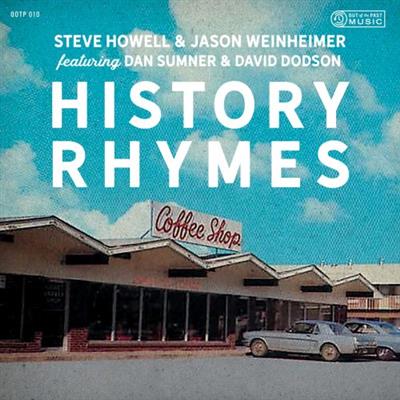Steve Howell & Jason Weinheimer - History Rhymes (2019)