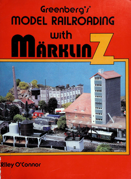 Greenberg's Model Railroading With Marklin Z