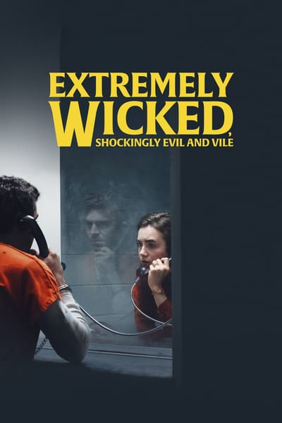 Extremely Wicked Shockingly Evil and Vile 2019 HDRip XViD-ETRG