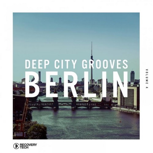 VA - Deep City Grooves Berlin, Vol. 4 (2019)