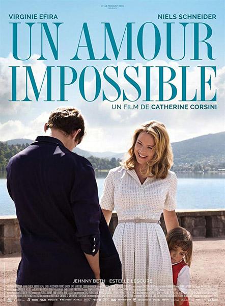 Невозможная любовь / An Impossible Love / Un amour impossible (2018)