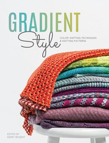 Gradient Style: Color-Shifting Techniques & Knitting Patterns  