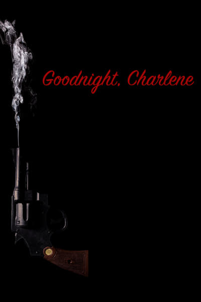 Goodnight Charlene 2017 HDRip 720p x264-1XBET