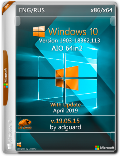 Windows 10 Version 1903 with Update [18362.113] AIO 64in2 x86/x64 by adguard v19.05.15