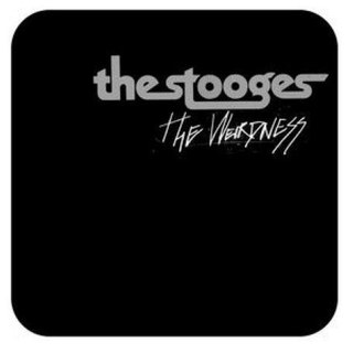 The Stooges – The Weirdness