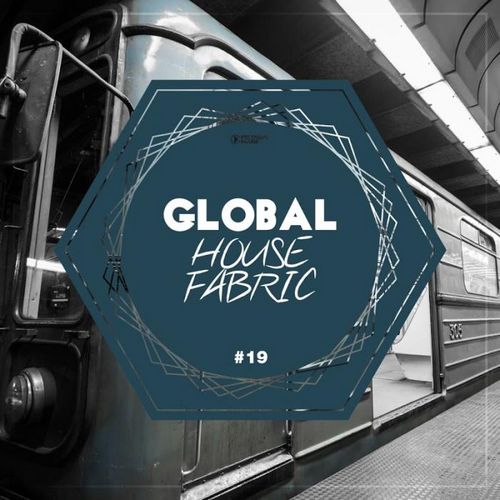 VA - Global House Fabric Part 19 (2019)