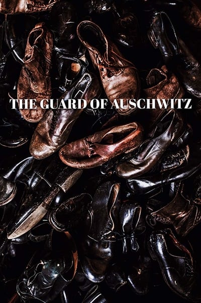 The Guard of Auschwitz 2018 DVDRip AC3 X264-CMRG