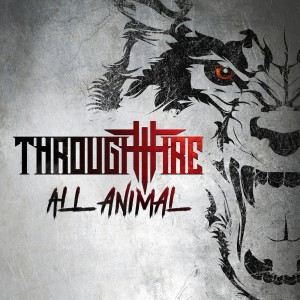 Through Fire - All Animal (Single) (2019)