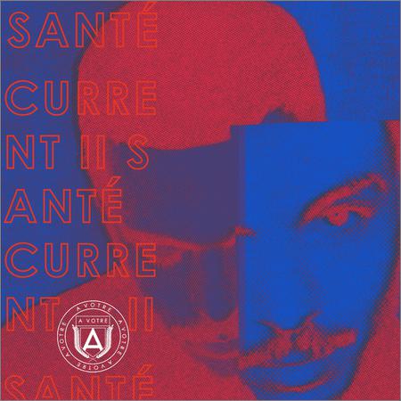 Sante - Current II (2019)