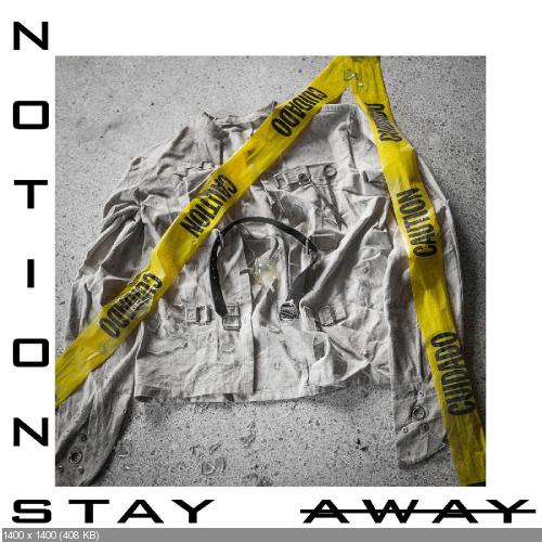 Notions - Stay Away (New Track) (2019)