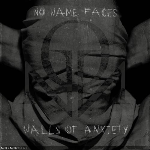 No Name Faces - Walls of Anxiety (2018)