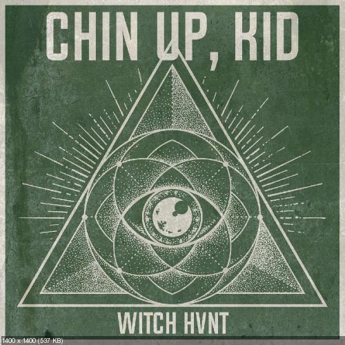 Chin Up, Kid - Witch Hvnt (Single) (2019)