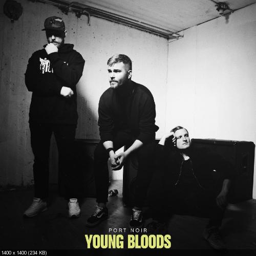Port Noir - Young Bloods (Single) (2019)