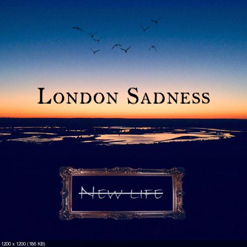 London Sadness - New Life [EP] (2019)