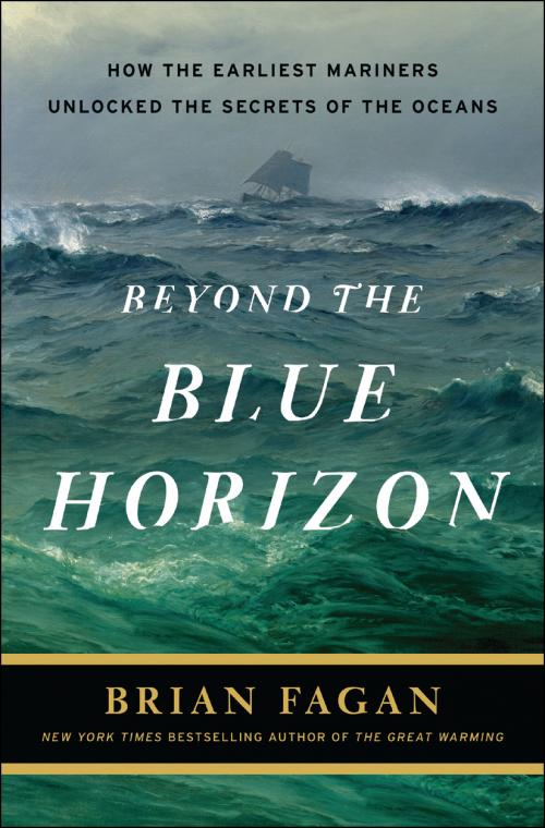 Beyond the Blue Horizon by Brian Fagan