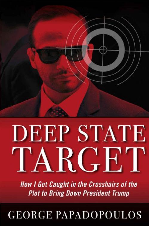 Deep State Target by George Papadopoulos