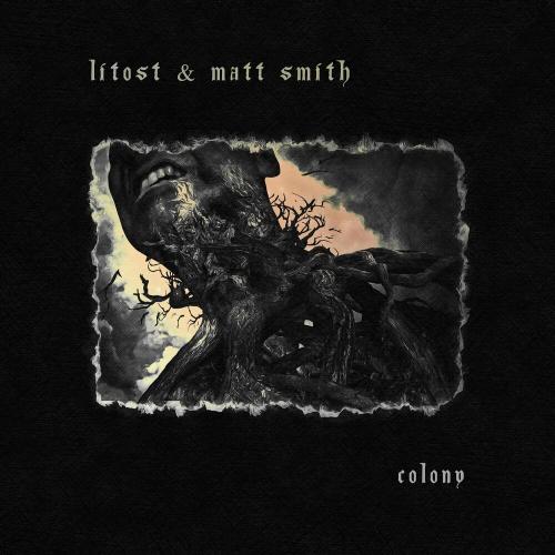 Litost & Matt Smith - Colony (2019)