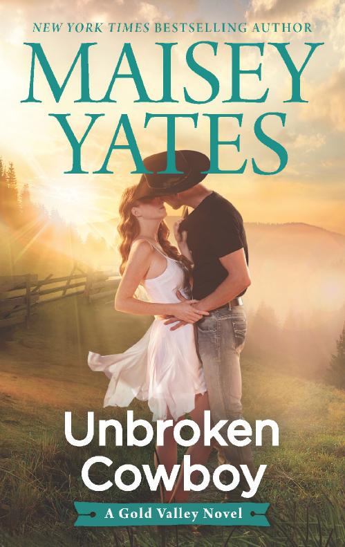 Unbroken Cowboy (Gold Valley, n  6) by Maisey Yates