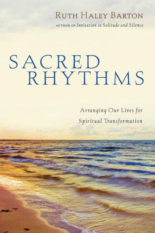 Sacred Rhythms by Ruth Haley Barton