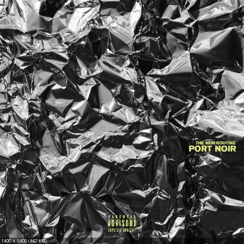 Port Noir - The New Routine (2019)