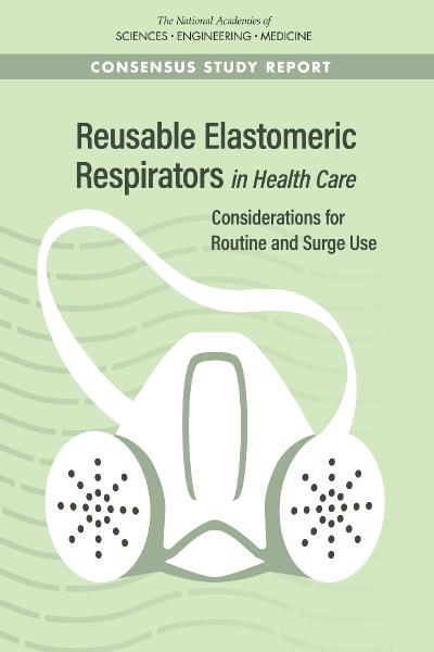 Reusable Elaomeric Respirators in Health Care