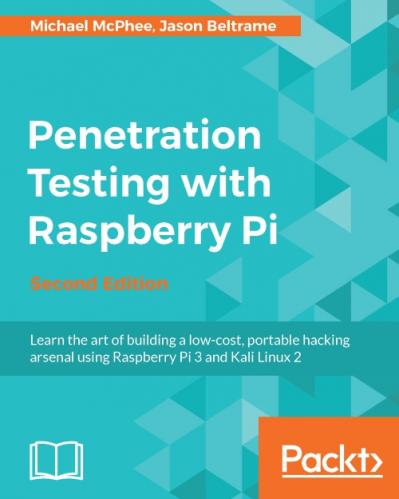 Penetration Teing with Raspberry Pi, 2nd Edition