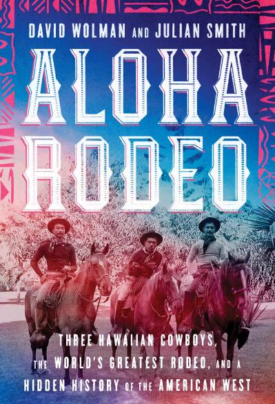 Aloha Rodeo - David Wolman