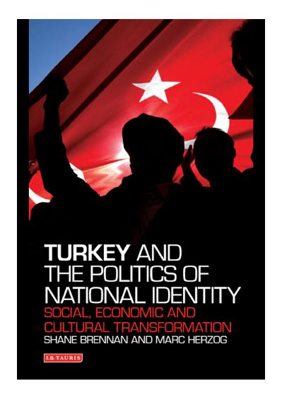 Turkey and the Politics of National Identity Social, Economic and Cultural Transf...