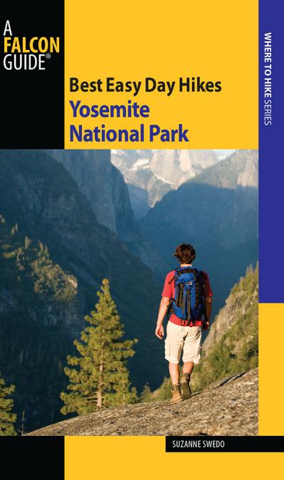 Be Easy Day Hikes Yosemite National Park (Where to Hike), 3rd Edition