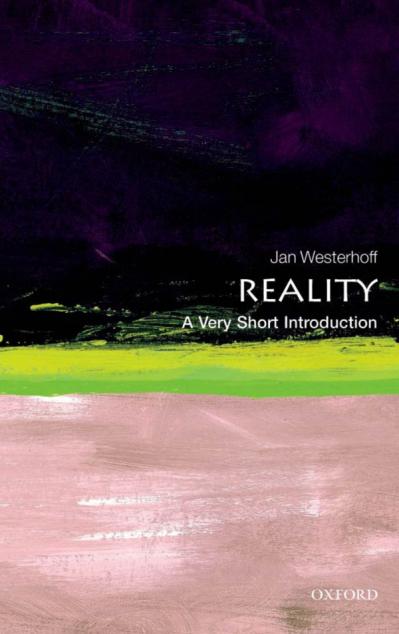 Jan Weerhoff - Reality A Very Short Introduction-Oxford University Press, USA (2012)