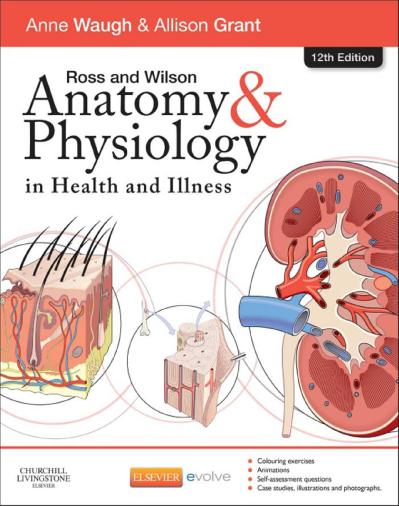 Ross and Wilson Anatomy and Physiology in health and illness-Elsevier (2014)