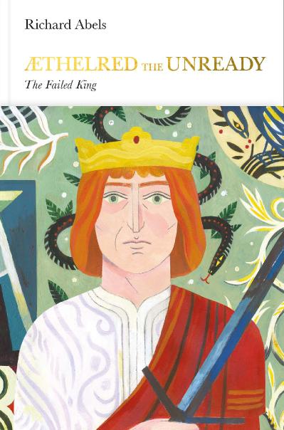 Aethelred the Unready - Richard Abels