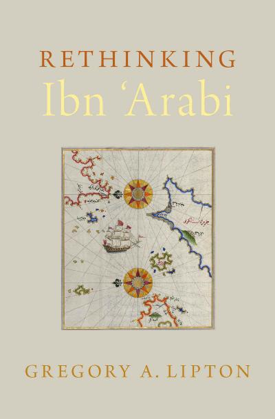 Rethinking Ibn 'Arabi